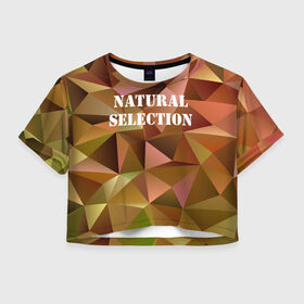 Женская футболка 3D укороченная с принтом Natural Selection , 100% полиэстер | круглая горловина, длина футболки до линии талии, рукава с отворотами | low poly | natural | poly | polygon | естественный отбор | натурал