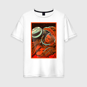 Женская футболка хлопок Oversize с принтом Юрий Гагарин , 100% хлопок | свободный крой, круглый ворот, спущенный рукав, длина до линии бедер
 | иллюминатор | первый космонавт | советский союз | ссср
