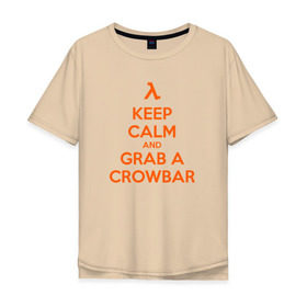 Мужская футболка хлопок Oversize с принтом Half-Life спокойствие , 100% хлопок | свободный крой, круглый ворот, “спинка” длиннее передней части | crowbar | half life | keep calm | лом | фомка | халва