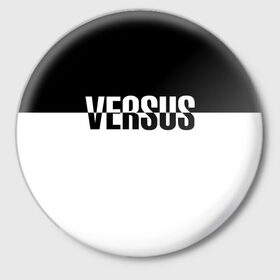 Значок с принтом VERSUS ,  металл | круглая форма, металлическая застежка в виде булавки | battle | hip hip | rap | versus | батл | версус | реп | хип хоп