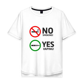 Мужская футболка хлопок Oversize с принтом NO smoking! YES vaping! , 100% хлопок | свободный крой, круглый ворот, “спинка” длиннее передней части | vape | vaper | vaping | vipeing | вейпер | вейпинг | вупер | вэйпер | парильщик | парогенератор