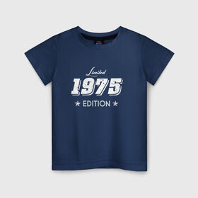 Детская футболка хлопок с принтом limited edition 1975 , 100% хлопок | круглый вырез горловины, полуприлегающий силуэт, длина до линии бедер | 1975 | день рождения | подарок | праздник