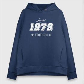 Женское худи Oversize хлопок с принтом limited edition 1979 , френч-терри — 70% хлопок, 30% полиэстер. Мягкий теплый начес внутри —100% хлопок | боковые карманы, эластичные манжеты и нижняя кромка, капюшон на магнитной кнопке | 1979 | день рождения | подарок | праздник