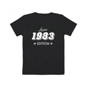 Детская футболка хлопок с принтом limited edition 1983 , 100% хлопок | круглый вырез горловины, полуприлегающий силуэт, длина до линии бедер | Тематика изображения на принте: 1983 | день рождения | подарок | праздник