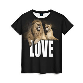 Женская футболка 3D с принтом LOVE , 100% полиэфир ( синтетическое хлопкоподобное полотно) | прямой крой, круглый вырез горловины, длина до линии бедер | влюблённые | дикая кошка | животные | лев | львица | любовь | пара | природа | свадьба