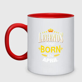 Кружка двухцветная с принтом Legends are born in april , керамика | объем — 330 мл, диаметр — 80 мм. Цветная ручка и кайма сверху, в некоторых цветах — вся внутренняя часть | april | апрель | день рождения | подарок | праздник