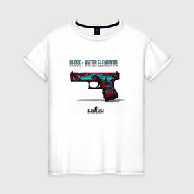 Женская футболка хлопок с принтом Glock - Water Elemental , 100% хлопок | прямой крой, круглый вырез горловины, длина до линии бедер, слегка спущенное плечо | cs go | global offensive | глок | каэс | контр страйк | контра | кс | оружие | пистолет | скин