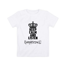 Детская футболка хлопок с принтом Keep calm, listen Evanescence , 100% хлопок | круглый вырез горловины, полуприлегающий силуэт, длина до линии бедер | Тематика изображения на принте: 