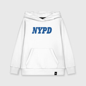 Детская толстовка хлопок с принтом NYPD , 100% хлопок | Круглый горловой вырез, эластичные манжеты, пояс, капюшен | new york police department | департамент | нью йорк