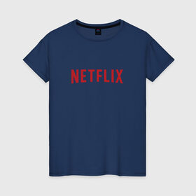Женская футболка хлопок с принтом Netflix , 100% хлопок | прямой крой, круглый вырез горловины, длина до линии бедер, слегка спущенное плечо | Тематика изображения на принте: logo | netflix | netflix logo | нетфликс | нэтфликс | сериалы | телевидение | фанат сериалов