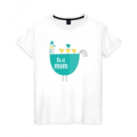 Женская футболка хлопок с принтом best mom , 100% хлопок | прямой крой, круглый вырез горловины, длина до линии бедер, слегка спущенное плечо | дети | мама | семья