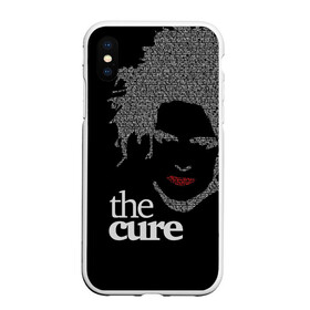 Чехол для iPhone XS Max матовый с принтом The Cure , Силикон | Область печати: задняя сторона чехла, без боковых панелей | robert smith | rock band | the cure | uk | британия | роберт смит | рок группа