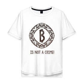 Мужская футболка хлопок Oversize с принтом Bitcoin is not a crime! OldSt. , 100% хлопок | свободный крой, круглый ворот, “спинка” длиннее передней части | 