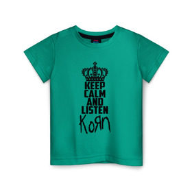 Детская футболка хлопок с принтом Keep calm and listen Korn , 100% хлопок | круглый вырез горловины, полуприлегающий силуэт, длина до линии бедер | korn | koяn | арвизу | дэвис | корн | коян | лузье | манки | уэлч | филди | филипп | хэд | шаффер