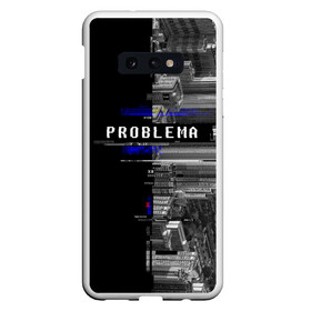 Чехол для Samsung S10E с принтом Problema , Силикон | Область печати: задняя сторона чехла, без боковых панелей | city | problem | город | надписи | помехи | проблема | шум