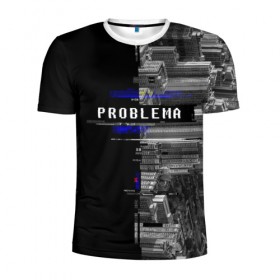 Мужская футболка 3D спортивная с принтом Problema , 100% полиэстер с улучшенными характеристиками | приталенный силуэт, круглая горловина, широкие плечи, сужается к линии бедра | city | problem | город | надписи | помехи | проблема | шум