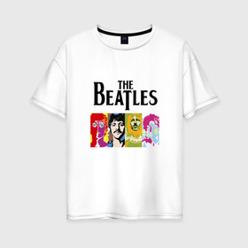 Женская футболка хлопок Oversize с принтом The Beatles , 100% хлопок | свободный крой, круглый ворот, спущенный рукав, длина до линии бедер
 | битлз | джон леннон | джордж харрисон | пол маккартни | ринго старр