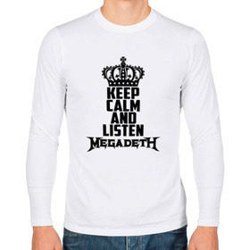 Мужской лонгслив хлопок с принтом Keep calm and listen Megadeth , 100% хлопок |  | megadet | megadeth | дирк вербурен | дэвид эллефсон | дэйв мастейн | кико лоурейро | мегадет