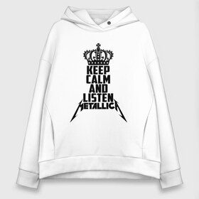 Женское худи Oversize хлопок с принтом Keep calm and listen Metallica , френч-терри — 70% хлопок, 30% полиэстер. Мягкий теплый начес внутри —100% хлопок | боковые карманы, эластичные манжеты и нижняя кромка, капюшон на магнитной кнопке | metallica | джеймс хэтфилд | кирк хэмметт | ларс ульрих | металика | металлика | миталика | роберт трухильо