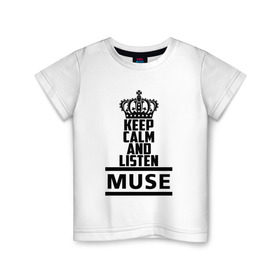 Детская футболка хлопок с принтом Keep calm and listen Muse , 100% хлопок | круглый вырез горловины, полуприлегающий силуэт, длина до линии бедер | Тематика изображения на принте: muse | альтернативный | группа | доминик ховард | крис уолстенхолм | мосе | моус | моусе | муз | муза | музе | музыка | мусе | мэттью беллами | прогрессивный | рок | симфонический | спейс | спейсрок