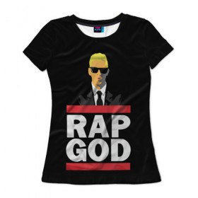 Женская футболка 3D с принтом Rap God Eminem , 100% полиэфир ( синтетическое хлопкоподобное полотно) | прямой крой, круглый вырез горловины, длина до линии бедер | actor | american rapper | composer | eminem | music | rap | rap god | record producer |   | актёр | американский | композитор | музыка | музыкальный продюсер | рэп | рэпер
