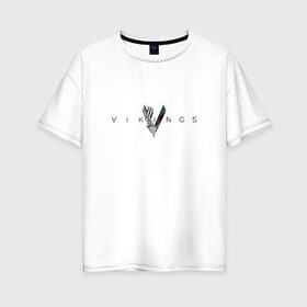 Женская футболка хлопок Oversize с принтом Викинги 1 , 100% хлопок | свободный крой, круглый ворот, спущенный рукав, длина до линии бедер
 | vikings | викинги