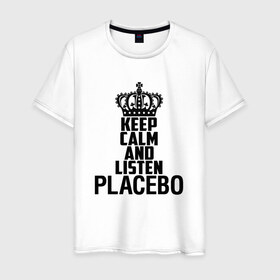 Мужская футболка хлопок с принтом Keep calm and listen Placebo , 100% хлопок | прямой крой, круглый вырез горловины, длина до линии бедер, слегка спущенное плечо. | 
