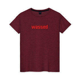 Женская футболка хлопок с принтом wasted , 100% хлопок | прямой крой, круглый вырез горловины, длина до линии бедер, слегка спущенное плечо | wasted | гта | потрачено