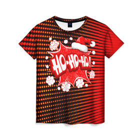Женская футболка 3D с принтом Ho-Ho-Ho , 100% полиэфир ( синтетическое хлопкоподобное полотно) | прямой крой, круглый вырез горловины, длина до линии бедер | christmas | happy | new year | pattern | pop art | новый год | поп арт | праздник | рождество