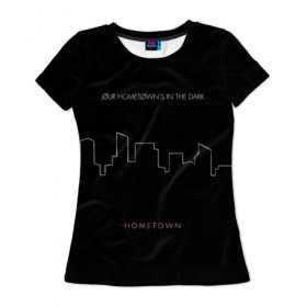 Женская футболка 3D с принтом HOMETOWN , 100% полиэфир ( синтетическое хлопкоподобное полотно) | прямой крой, круглый вырез горловины, длина до линии бедер | rock | twenty one pilots | рок группа