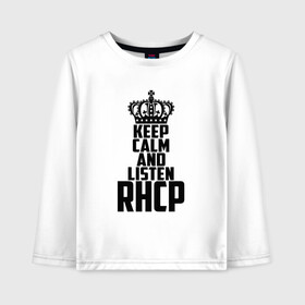 Детский лонгслив хлопок с принтом Keep calm and listen RHCP , 100% хлопок | круглый вырез горловины, полуприлегающий силуэт, длина до линии бедер | red hot chili peppers | rhcp | альтернативный | группа | джош клингхоффер | красные острые перцы чили | метал | ред хот чили пеперс | рок | рхчп | рэп | фанк | фли | чад смит | энтони кидис