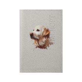 Обложка для паспорта матовая кожа с принтом Лабрадор_арт , натуральная матовая кожа | размер 19,3 х 13,7 см; прозрачные пластиковые крепления | Тематика изображения на принте: домашние животные | пес | ретривер | собака
