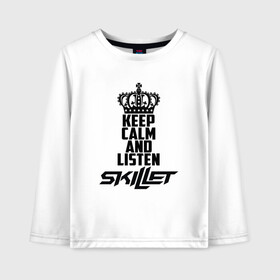 Детский лонгслив хлопок с принтом Keep calm and listen Skillet , 100% хлопок | круглый вырез горловины, полуприлегающий силуэт, длина до линии бедер | skilet | skillet | альтернативный | гранж | группа | джен леджер | джон купер | индастриал | кори купер | метал | ню | пост | рок | сет моррисон | симфоник | скилет | хард | христианский