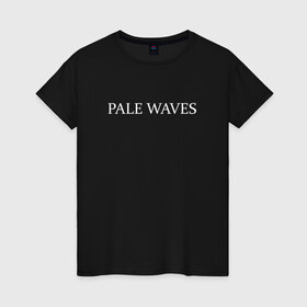 Женская футболка хлопок с принтом PW , 100% хлопок | прямой крой, круглый вырез горловины, длина до линии бедер, слегка спущенное плечо | goth | pale waves | готика