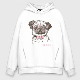 Мужское худи Oversize хлопок с принтом Hug a Pug , френч-терри — 70% хлопок, 30% полиэстер. Мягкий теплый начес внутри —100% хлопок | боковые карманы, эластичные манжеты и нижняя кромка, капюшон на магнитной кнопке | Тематика изображения на принте: домашние животные | мопс | пес | собака