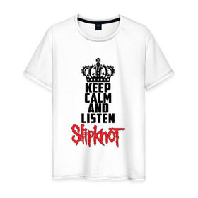 Мужская футболка хлопок с принтом Keep calm and listen Slipknot , 100% хлопок | прямой крой, круглый вырез горловины, длина до линии бедер, слегка спущенное плечо. | Тематика изображения на принте: slipknot | альтернативный | грув | кори тейлор | крис фен | метал | музыка | ню | рок | слайпкнот | слипкнот | слипнот