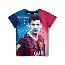 Детская футболка 3D с принтом Lionel Messi , 100% гипоаллергенный полиэфир | прямой крой, круглый вырез горловины, длина до линии бедер, чуть спущенное плечо, ткань немного тянется | barcelona | lionel | messi | барселона | лионель | месси | поп арт