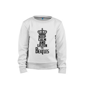 Детский свитшот хлопок с принтом Keep calm and listen Beatles , 100% хлопок | круглый вырез горловины, эластичные манжеты, пояс и воротник | Тематика изображения на принте: beatles | the beatles | бителз | бителс | битлз | битлс | битлы | группа | джон леннон | джордж харрисон | жуки | зе | ливерпульская четвёрка | мерсибит | пол маккартни | поп | ринго старр | рок