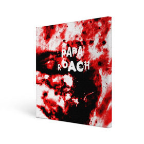 Холст квадратный с принтом PAPA ROACH BLOOD ROCK STYLE , 100% ПВХ |  | papa roach | roach | папа роач | папароач | папароч | роач | роч