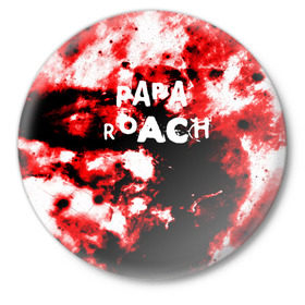 Значок с принтом PAPA ROACH BLOOD ROCK STYLE ,  металл | круглая форма, металлическая застежка в виде булавки | papa roach | roach | папа роач | папароач | папароч | роач | роч