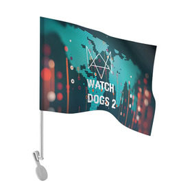 Флаг для автомобиля с принтом Watch Dogs 2 NETWORK HACK , 100% полиэстер | Размер: 30*21 см | game | wath dogs 2 | город | девушка | дрон | игры | компьютеры | пистолет | телефон | технологии | хакер