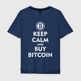 Мужская футболка хлопок Oversize с принтом Keep Calm , 100% хлопок | свободный крой, круглый ворот, “спинка” длиннее передней части | bitcoin | биткоин | деньги