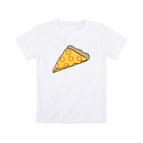 Детская футболка хлопок с принтом Pizza , 100% хлопок | круглый вырез горловины, полуприлегающий силуэт, длина до линии бедер | bitcoin | pizza | биткоин | деньги | пицца