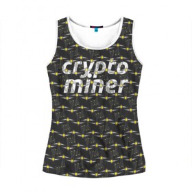 Женская майка 3D с принтом CRYPTO MINER , 100% полиэстер | круглая горловина, прямой силуэт, длина до линии бедра | bitcoin | btc | crypto | miner | mining | биткоин | валюта | деньги | криптовалюта | майнинг | цифровое золото