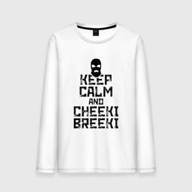 Мужской лонгслив хлопок с принтом Keep calm and cheeki breeki , 100% хлопок |  | counter | cs | cs go | csgo | go | strike | контр | контра | кс | кс го | ксго | страйк | чики брики | чикибрики