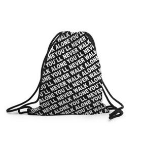 Рюкзак-мешок 3D с принтом YNWA ЧБ , 100% полиэстер | плотность ткани — 200 г/м2, размер — 35 х 45 см; лямки — толстые шнурки, застежка на шнуровке, без карманов и подкладки | Тематика изображения на принте: liverpool | you ll never walk alone | апл | ливерпуль | футбол