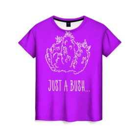 Женская футболка 3D с принтом Just a Bush , 100% полиэфир ( синтетическое хлопкоподобное полотно) | прямой крой, круглый вырез горловины, длина до линии бедер | battle royale | fortnite | батл роял | фортнайт
