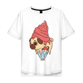 Мужская футболка хлопок Oversize с принтом мопс-мороженое , 100% хлопок | свободный крой, круглый ворот, “спинка” длиннее передней части | 