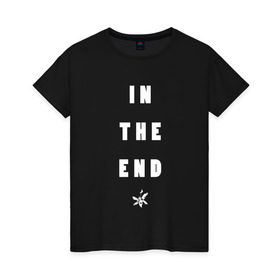 Женская футболка хлопок с принтом Linkin Park - In The End (Black & White) , 100% хлопок | прямой крой, круглый вырез горловины, длина до линии бедер, слегка спущенное плечо | 0x000000123 | black | chester bennington | linkin park | lp | meteora | линкин парк | метеора | честер беннингтон