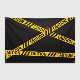 Флаг-баннер с принтом Caution Style , 100% полиэстер | размер 67 х 109 см, плотность ткани — 95 г/м2; по краям флага есть четыре люверса для крепления | blood | caution | street | tape | urban | брызги | кровь | лента | опасный | скотч | улица | урбан